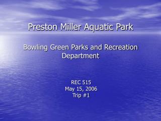 Preston Miller Aquatic Park Bowling Green Parks and Recreation Department