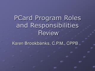 PCard Program Roles and Responsibilities Review