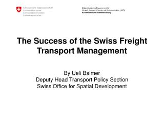 The Success of the Swiss Freight Transport Management
