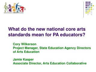 What do the new national core arts standards mean for PA educators?