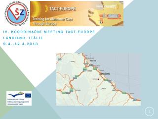 IV. Koordinační meeting tact-europe Lanciano , itálie 9.4.-12.4.2013
