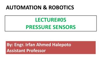 By: Engr. Irfan Ahmed Halepoto Assistant Professor