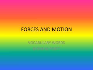FORCES AND MOTION