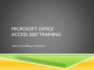 Microsoft Office Access 2007 Training