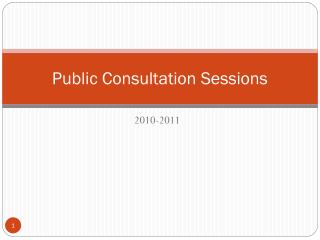 Public Consultation Sessions