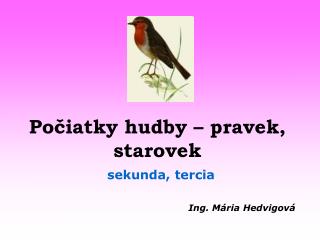 Počiatky hudby – pravek, starovek