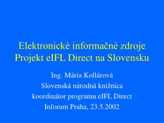 Elektronické informačné zdroje Projekt eIFL Direct na Slovensku