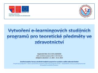 Vytvoření e- learningových studijních programů pro teoretické předměty ve zdravotnictví