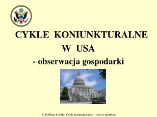 CYKLE KONIUNKTURALNE W USA - obserwacja gospodarki