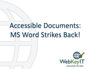 Accessible Documents: MS Word Strikes Back!