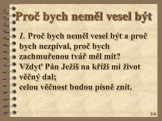 Proč bych neměl vesel být