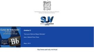 Unidad 3 “ Guía para Elaborar Mapas Mentales ” Autor : Maribel Pérez Pérez Mayo, 2013