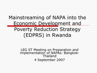 LEG ST Meeting on Preparation and implementation of NAPAs: Bangkok-Thailand 4 September 2007