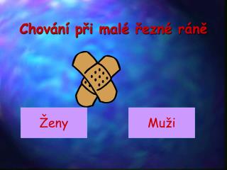 Chování při malé řezné ráně