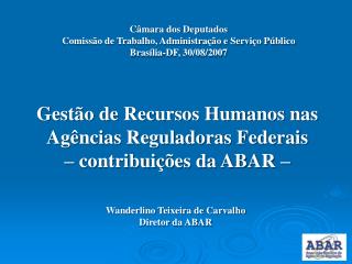 Gestão de Recursos Humanos nas Agências Reguladoras Federais – contribuições da ABAR –