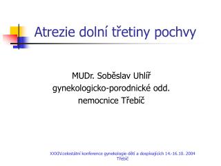 Atrezie dolní třetiny pochvy
