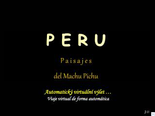P E R U P a i s a j e s del Machu Pichu