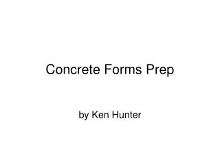 Concrete Forms Prep