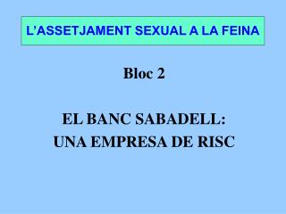 L’ASSETJAMENT SEXUAL A LA FEINA