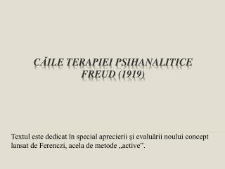 C ăile terapiei psihanalitice Freud (1919)