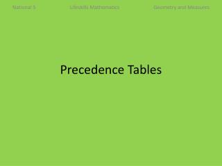 Precedence Tables