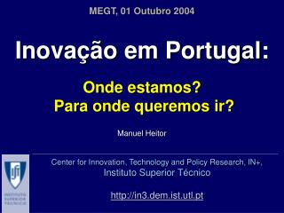 Inovação em Portugal: Onde estamos? Para onde queremos ir? Manuel Heitor