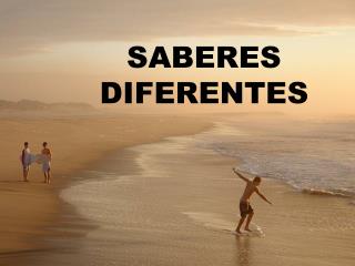 SABERES DIFERENTES