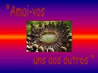 &quot;Amai-vos