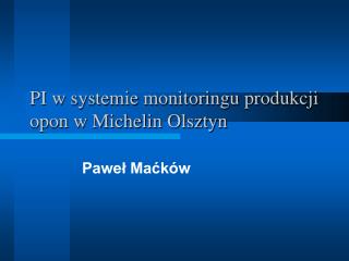 PI w systemie monitoringu produkcji opon w Michelin Olsztyn