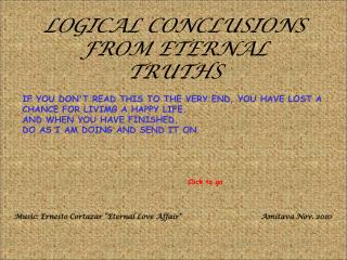 LOGICAL CONCLUSIONS FROM ETERNAL TRUTHS