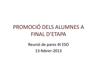 PROMOCIÓ DELS ALUMNES A FINAL D’ETAPA