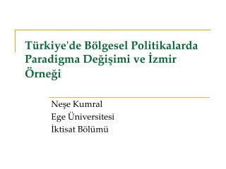 Türkiye'de Bölgesel Politikalarda Paradigma Değişimi ve İzmir Örneği