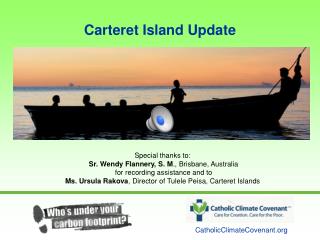 Carteret Island Update