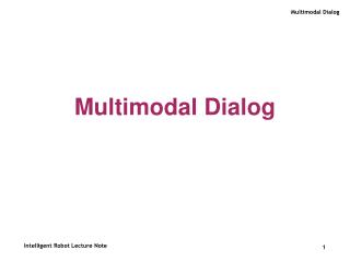 Multimodal Dialog