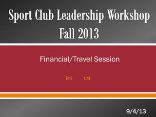 Sport Club Leadership Workshop Fall 2013