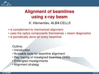 Alignment of beamlines using x-ray beam K. Klementiev, ALBA/CELLS