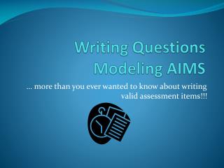 Writing Questions Modeling AIMS