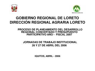 GOBIERNO REGIONAL DE LORETO DIRECCIÓN REGIONAL AGRARIA LORETO