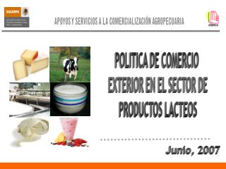 POLITICA DE COMERCIO EXTERIOR EN EL SECTOR DE PRODUCTOS LACTEOS