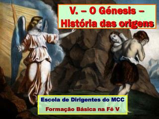 V. – O Génesis – História das origens