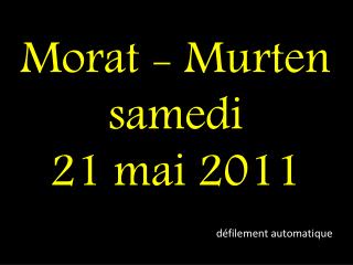 Morat - Murten samedi 21 mai 2011