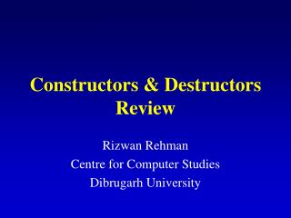 Constructors &amp; Destructors Review