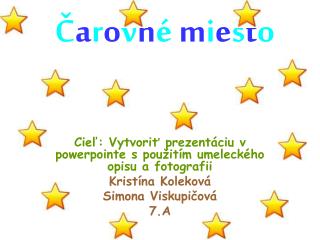 Č a r o v n é m i e s t o