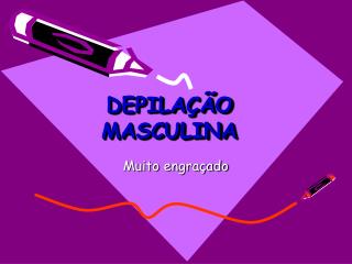 DEPILAÇÃO MASCULINA