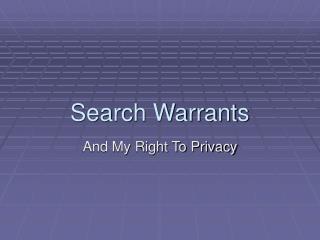 Search Warrants