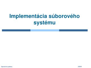 Implementácia súborového systému