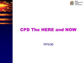CPD The HERE and NOW