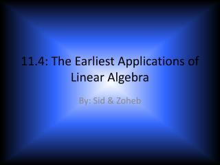 11.4: The Earliest Applications of Linear Algebra