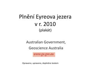 Plnění Eyreova jezera v r. 2010 (plakát)