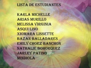 Lista de estudiantes Karla Michelle arias murillo Melissa Virginia asqui lino